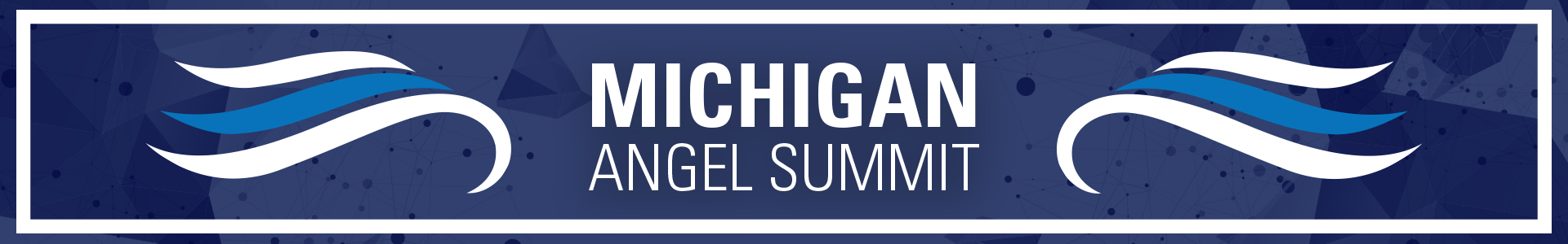 Michigan Angel Summit – September 21 Michigan Angel Summit - September 21