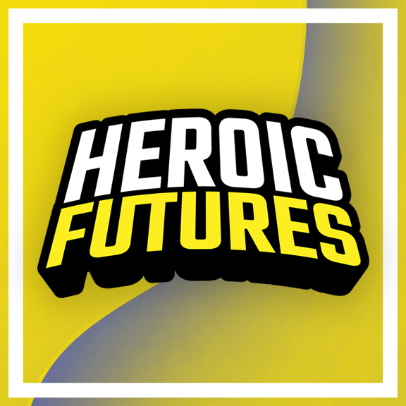 Heroic Futures – October 2, 2021