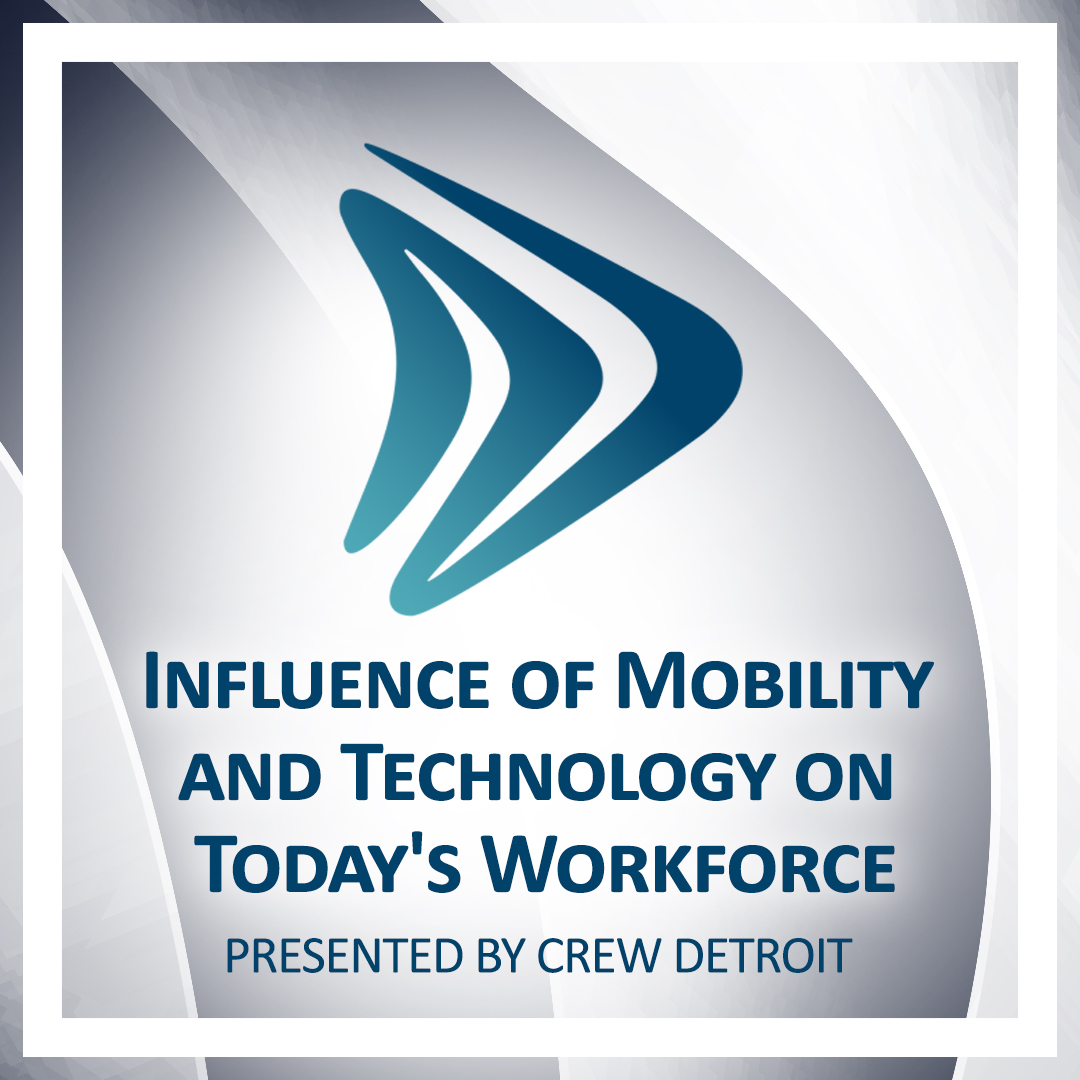 CREW Detroit: Influence of Mobility and Technology on Today's Workforce – October 6, 2021