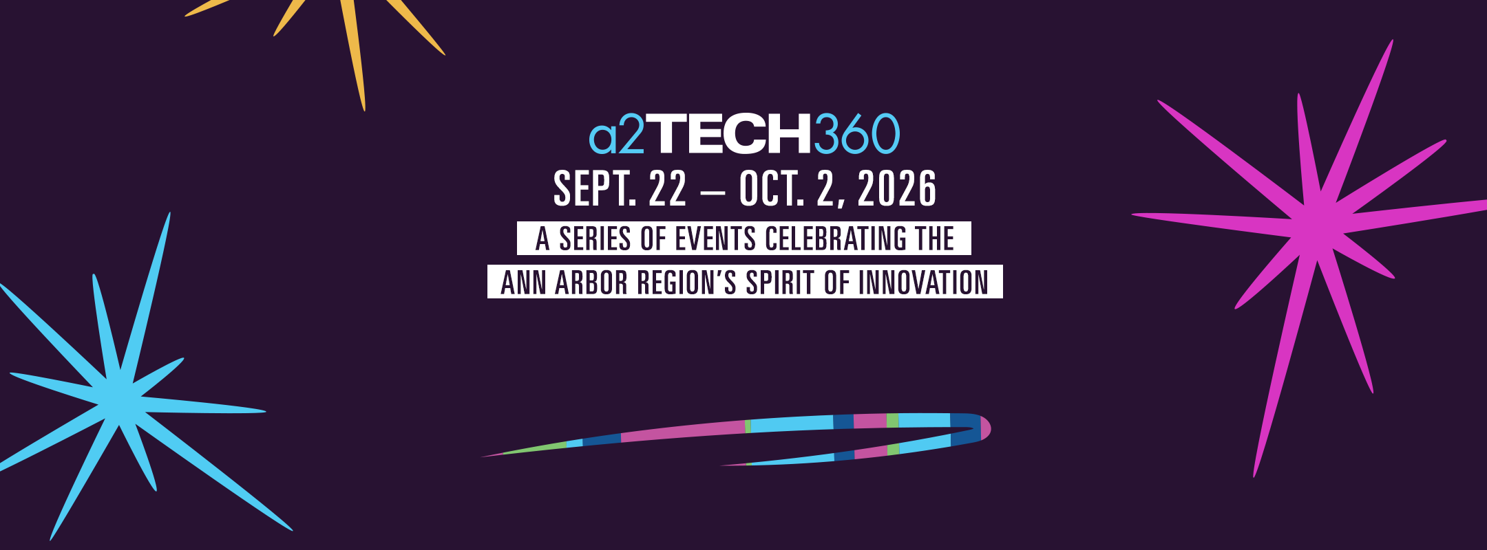 a2Tech360 2025: SEPT. 24 – Oct. 3. A series of events celebrating our region's spirit of innovation. Sowing the seeds of innovation.